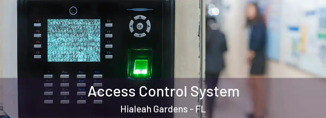  Access Control System Hialeah Gardens - FL