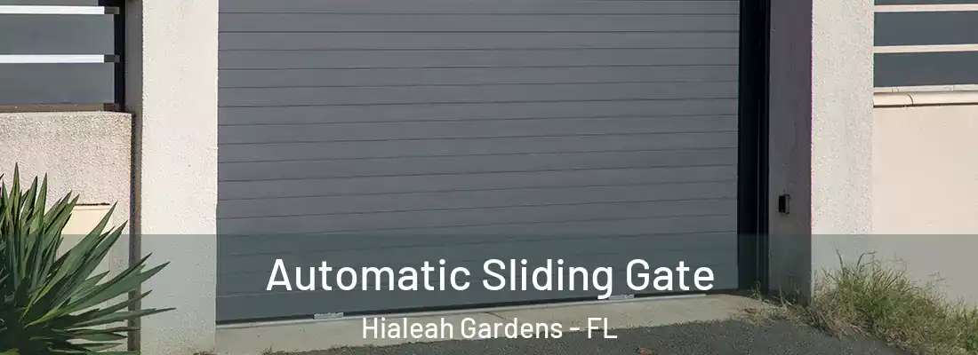  Automatic Sliding Gate Hialeah Gardens - FL