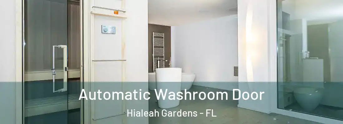  Automatic Washroom Door Hialeah Gardens - FL