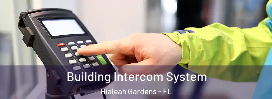  Building Intercom System Hialeah Gardens - FL