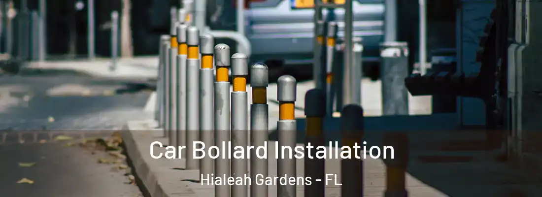  Car Bollard Installation Hialeah Gardens - FL