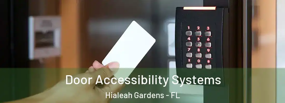  Door Accessibility Systems Hialeah Gardens - FL