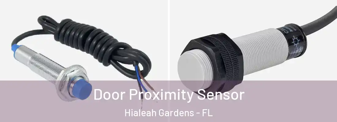  Door Proximity Sensor Hialeah Gardens - FL