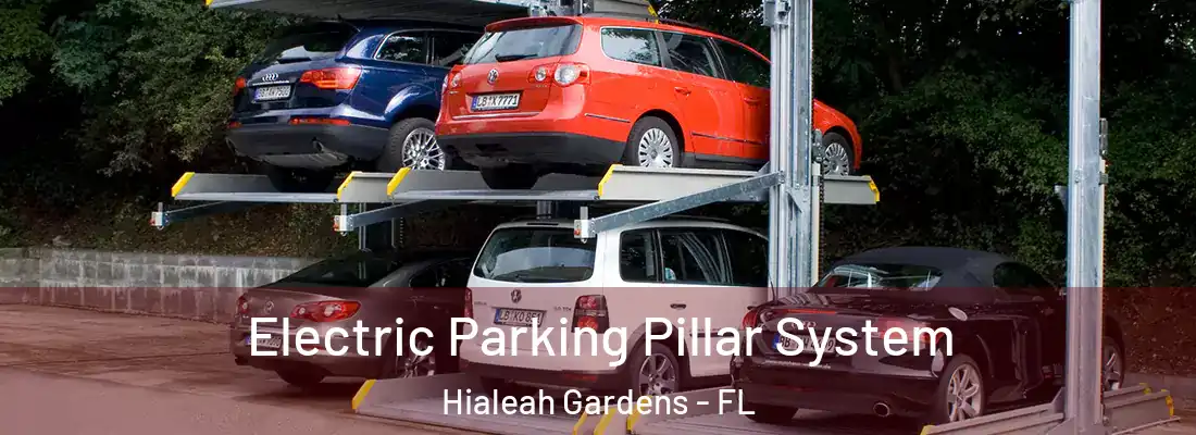 Electric Parking Pillar System Hialeah Gardens - FL