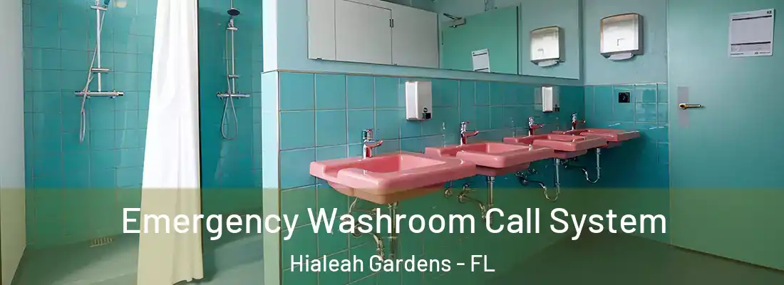  Emergency Washroom Call System Hialeah Gardens - FL