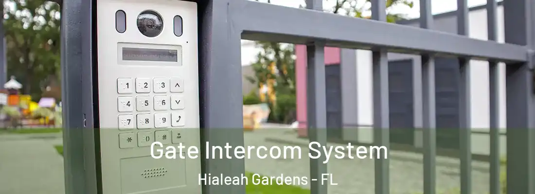 Gate Intercom System Hialeah Gardens - FL