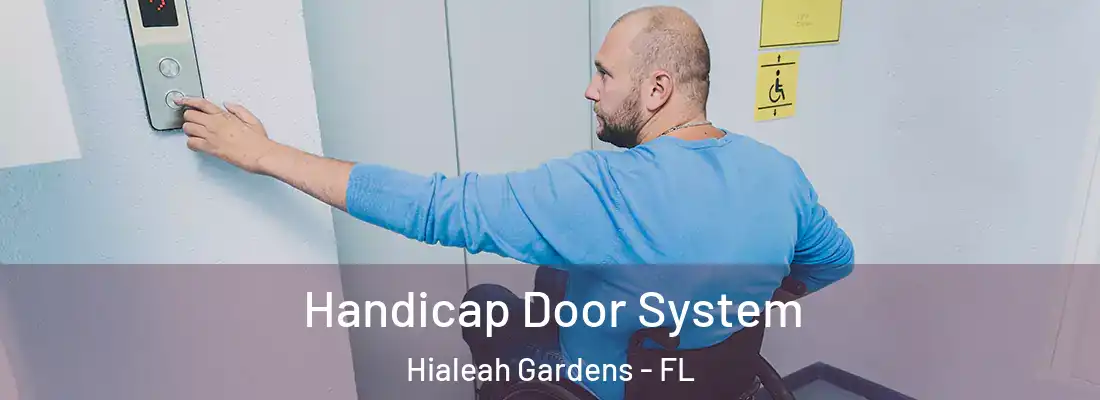  Handicap Door System Hialeah Gardens - FL