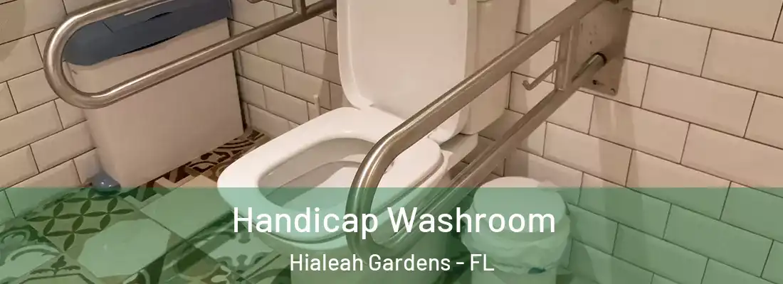  Handicap Washroom Hialeah Gardens - FL