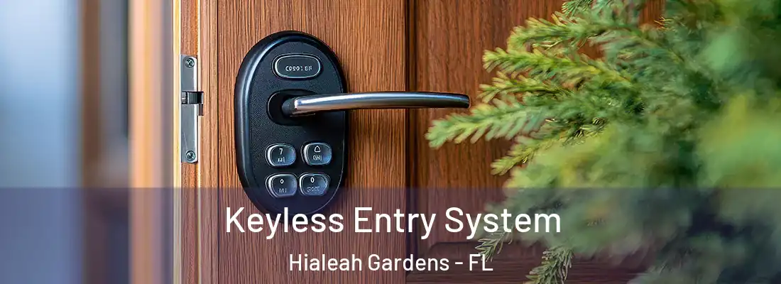 Keyless Entry System Hialeah Gardens - FL