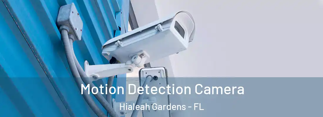 Motion Detection Camera Hialeah Gardens - FL