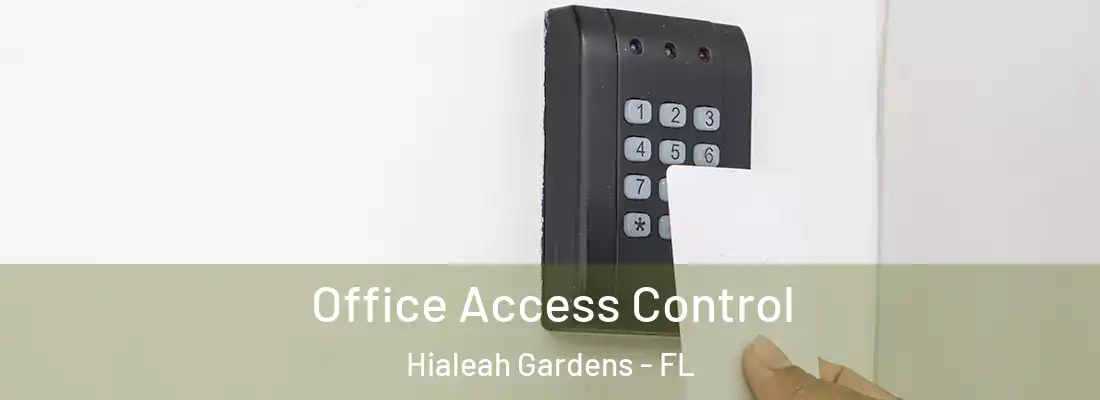  Office Access Control Hialeah Gardens - FL