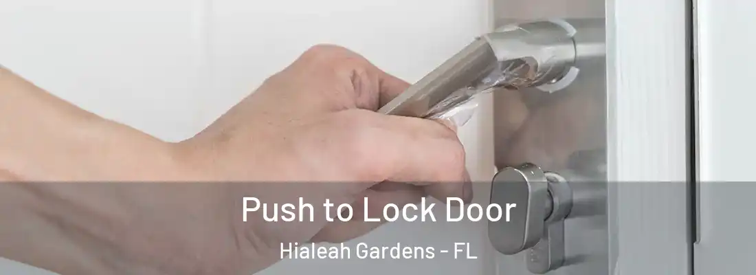  Push to Lock Door Hialeah Gardens - FL