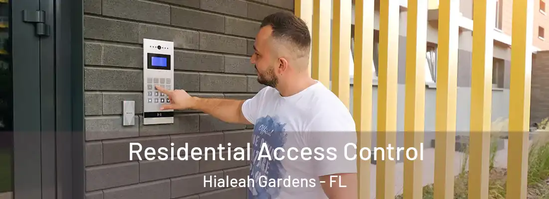  Residential Access Control Hialeah Gardens - FL