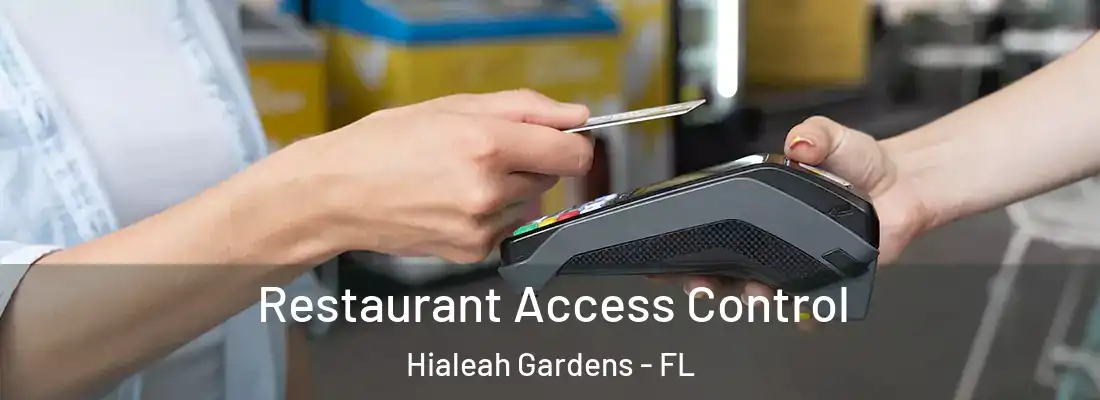 Restaurant Access Control Hialeah Gardens - FL