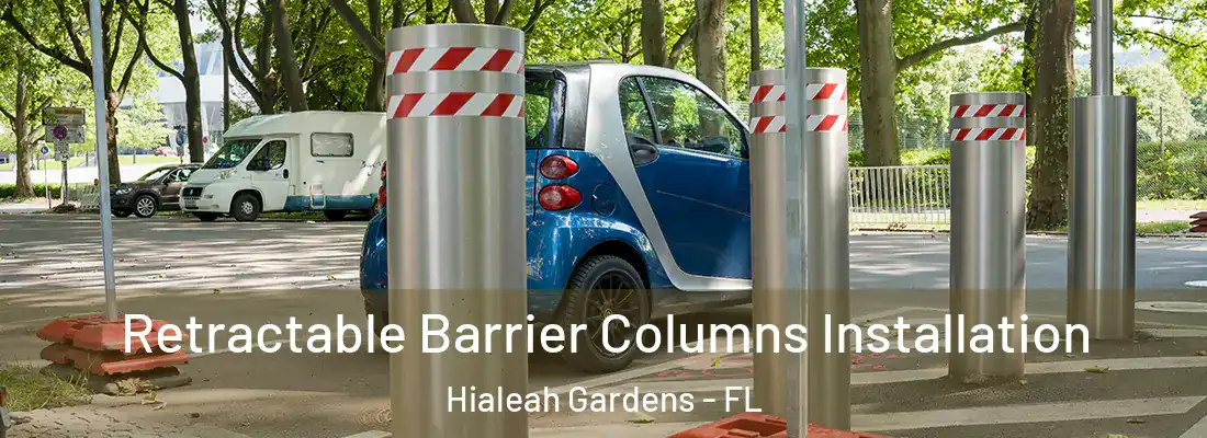  Retractable Barrier Columns Installation Hialeah Gardens - FL