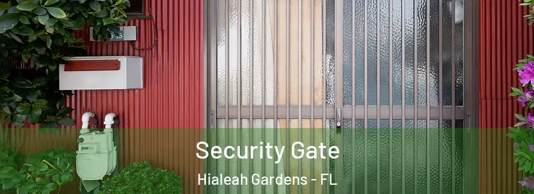  Security Gate Hialeah Gardens - FL