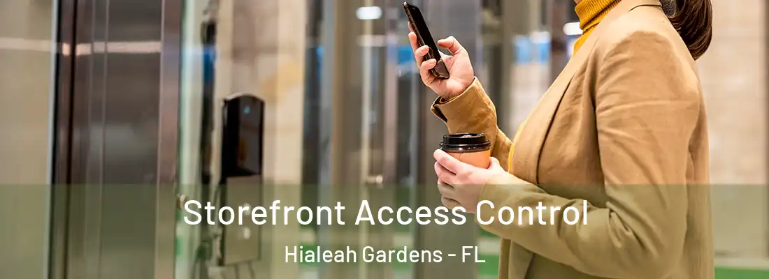  Storefront Access Control Hialeah Gardens - FL