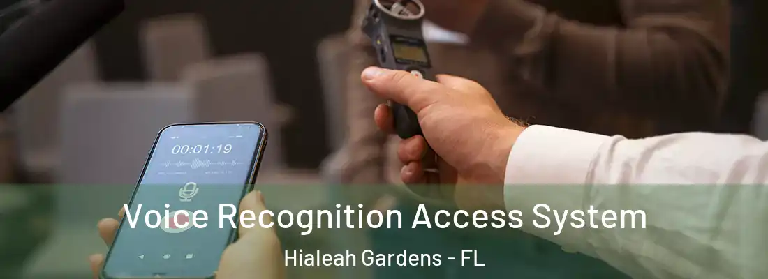  Voice Recognition Access System Hialeah Gardens - FL